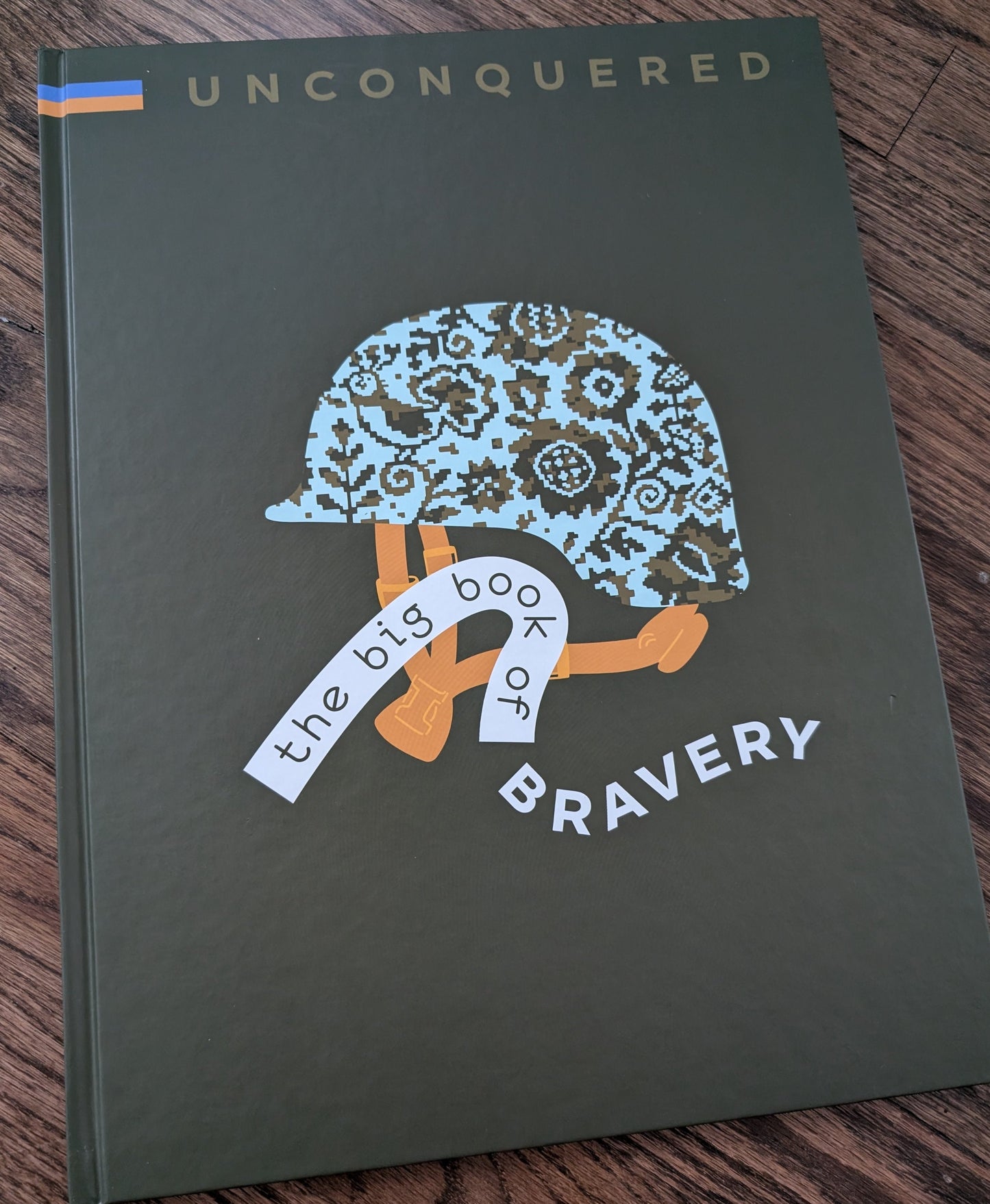 Unconquered. The Big Book Of Bravery (English)